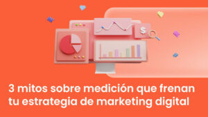 mitos medición estrategia digital